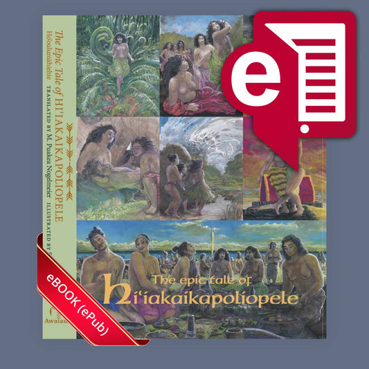 The Epic Tale of Hiʻiakaikapoliopele (eBook Only English)